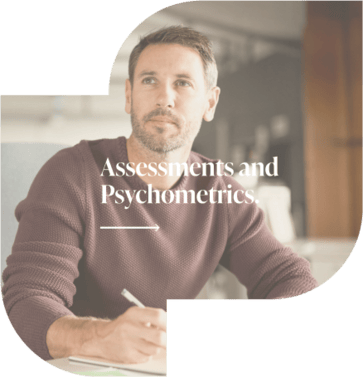 Assessments and Psychometrics.